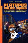 Ostrich Conspiracy #2 (Platypus Police Squad)