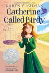 Catherine Called Birdy (1995 Newbery Honor)