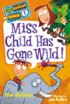 MISS CHILD HAS GONE WILD!