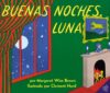 Buenas Noches Luna = Goodnight Moon (Spanish)