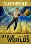 OTHER WORLDS #4 (GUYS READ)