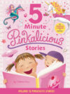 5-Minute Pinkalicious Stories