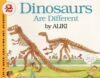 Dinosaurs Are Different ( Let's-Read-And-Find 2