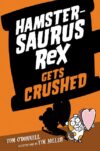 Hamstersaurus Rex Gets Crushed #3 ( Hamsteraurus R