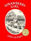 Strawberry Girl (1946 Newbery Medal)(HC)