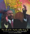 I've Seen the Promised Land: The Life of Dr.(HC)