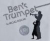 BEN'S TRUMPET (HC)