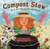 Compost Stew: An A to Z Recipe for the Earth (HC)