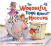 WONDERFUL THING ABOUT HICCUPS