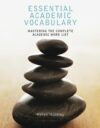 Essential Academic Vocabulary: Mastering the Compl