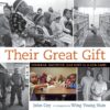 Their Great Gift: Courage Sacrifice and Hope in