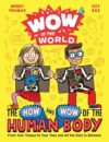 How and Wow of the Human Body: From Your Tongue to