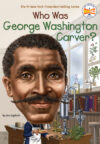 Who Was George Washington Carver? (Who Was?)