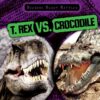 T. Rex Vs. Crocodile (Bizarre Beast Battles)
