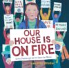 Our House Is on Fire: Greta Thunberg's Call to Sav
