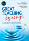 Great Teaching by Design: From Intention to Imple
