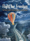 Flight for Freedom: The Wetzel Family's Daring Es