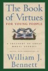 Book of Virtues for Young People: A Treasury of