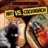 Rat vs. Cockroach (Bizarre Beast Battles)