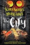 Scary Stories Young Foxes: City