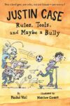Rules Tools and Maybe a Bully #3 (Justin Case)