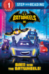 Bam and the Batwheels! (DC Batman: Batwheels) (LB)
