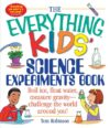Everything Kids' Science Experiments Book: Boil Ic