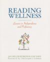 Reading Wellness: Lessons in Independence and Prof