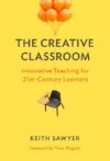 Creative Classroom: Innovative Teaching for 21st