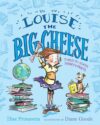 Louise the Big Cheese and the Back-To-School Smart