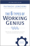 6 Types of Working Genius: A Better Way to Underst