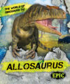 Allosaurus (World of Dinosaurs)