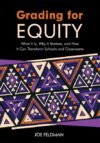 Grading for Equity: What It Is Why It Matters a