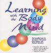 Learning with the Body in Mind: The Scientific Bas