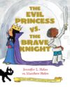 Evil Princess Vs. the Brave Knight (Book 1)