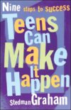 Teens Can Make It Happen: Nine Steps to Success