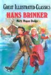 Hans Brinker and the Silver Skates (Great Illustra