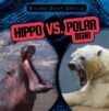 Hippo Vs. Polar Bear (Bizarre Beast Battles)