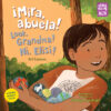 Mira abuela!/ Look Grandma! Ni Elisi!