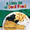 Little Bit of Soul Food (World Snacks)