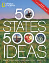 50 States 5000 Ideas: Where to Go When to Go What