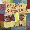 When Harriet Met Sojourner (HC)