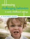 Addressing Challenging Behavior in Early Childhoo