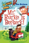Mr. Burke Is Berserk! #4 (My Weirder School)
