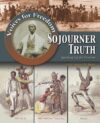 Sojourner Truth: Speaking Up for Freedom (Voices