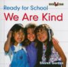 We Are Kind (Ready for School)