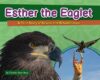 Esther the Eaglet: A True Story of Rescue and Reh