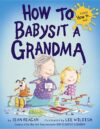How to Babysit a Grandma (How to)