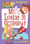Mr. Louie Is Screwy! #20 (My Weird School)