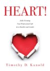 Heart!: Fully Forming Your Professional Life as a